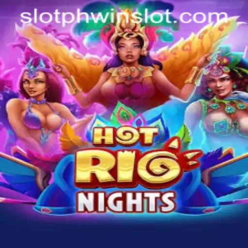 Exploring HotRioNights: A Comprehensive Guide to the Phwin Slot Game