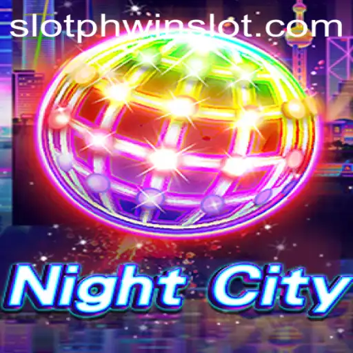 Exploring the Exciting World of NightCity and the Phwin Slot